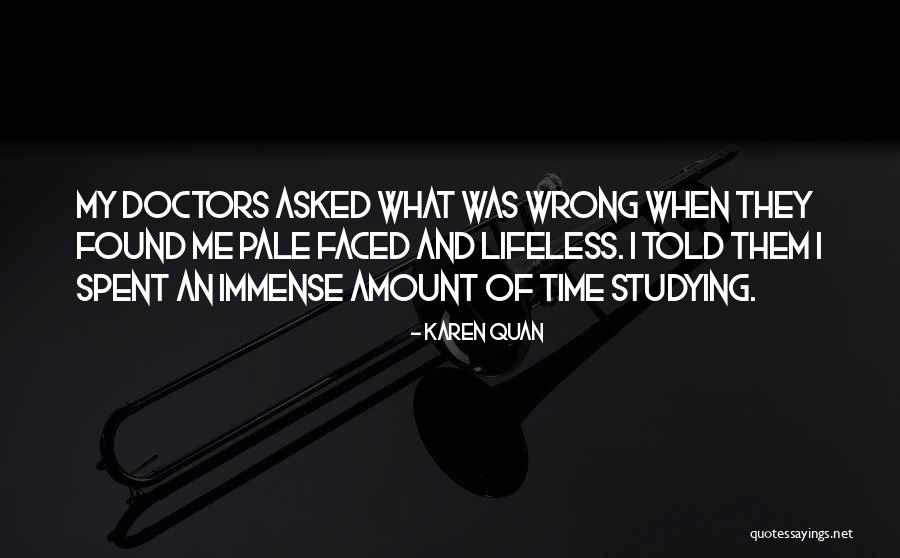 Time And Study Quotes By Karen Quan Time And Study Quotes By Karen Quan