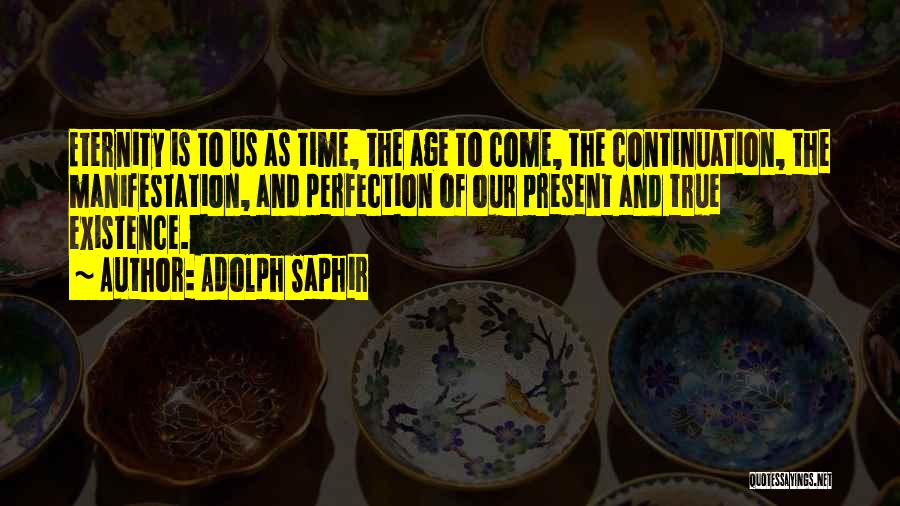 Time And The Present Quotes By Adolph Saphir