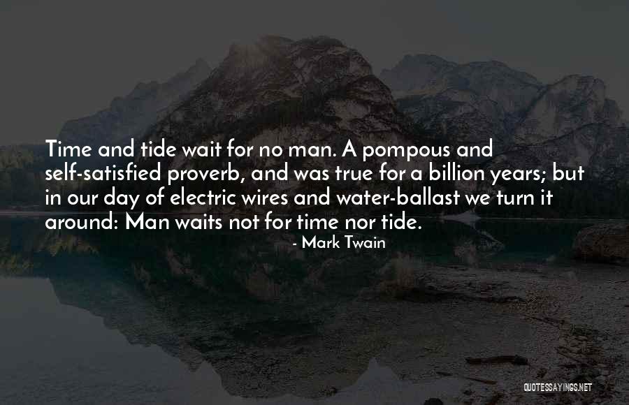 Time And Tide Wait For No One Quotes By Mark Twain Time And Tide Wait For No One Quotes By Mark Twain