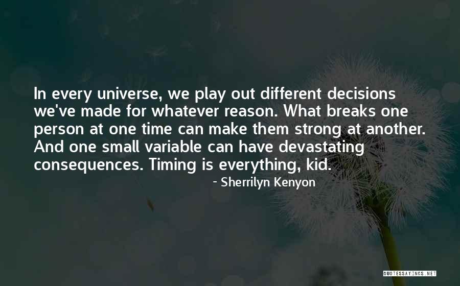 Time And Timing Quotes By Sherrilyn Kenyon Time And Timing Quotes By Sherrilyn Kenyon