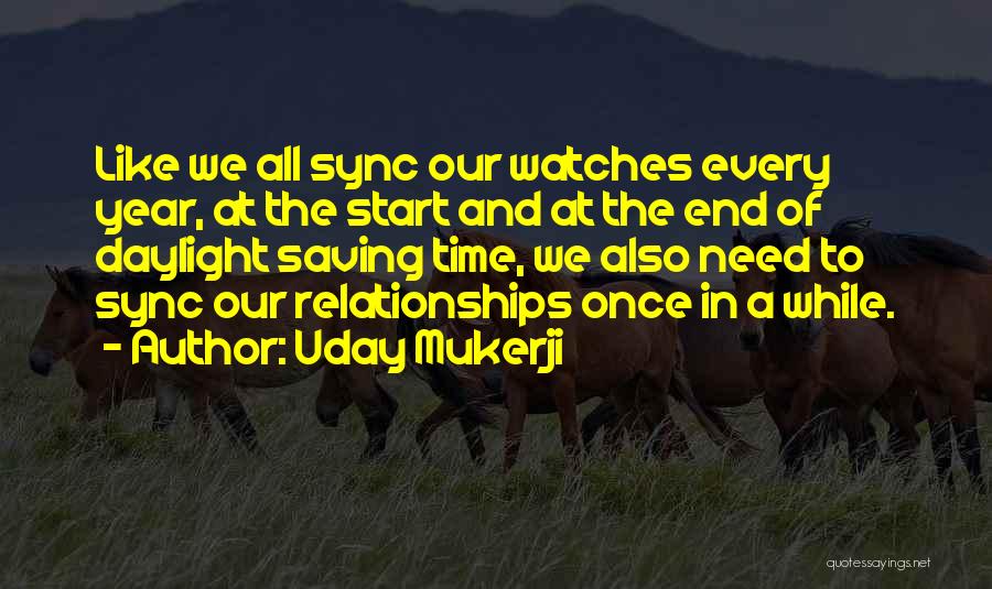 Time And Watches Quotes By Uday Mukerji