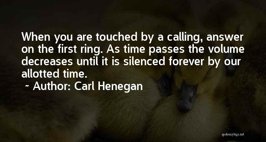 Time Answer Quotes By Carl Henegan