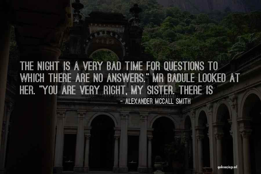 Time Answers Quotes By Alexander McCall Smith Time Answers Quotes By Alexander McCall Smith