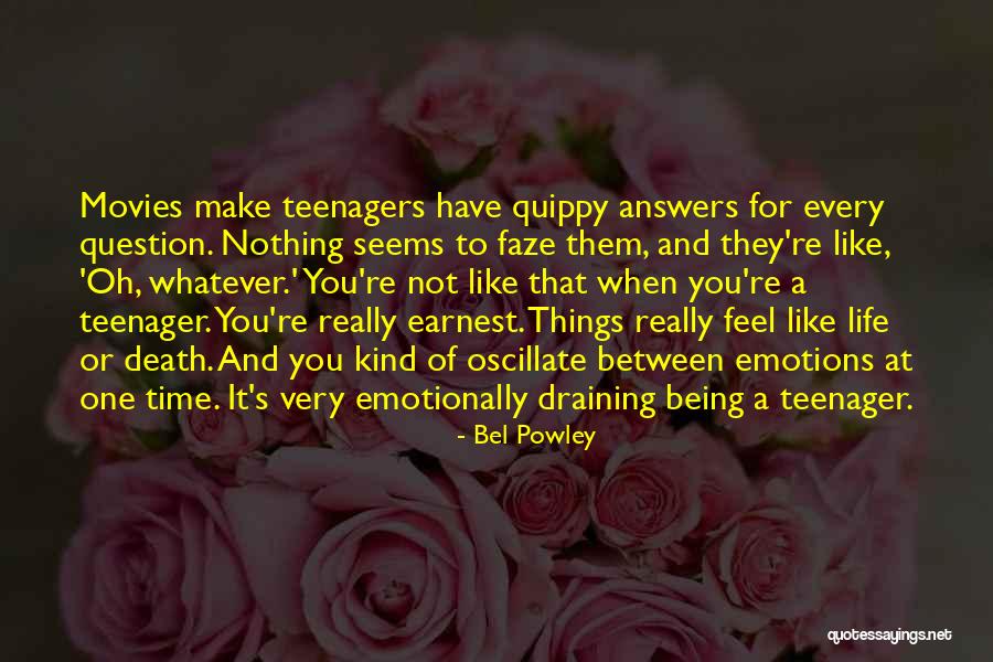 Time Answers Quotes By Bel Powley Time Answers Quotes By Bel Powley