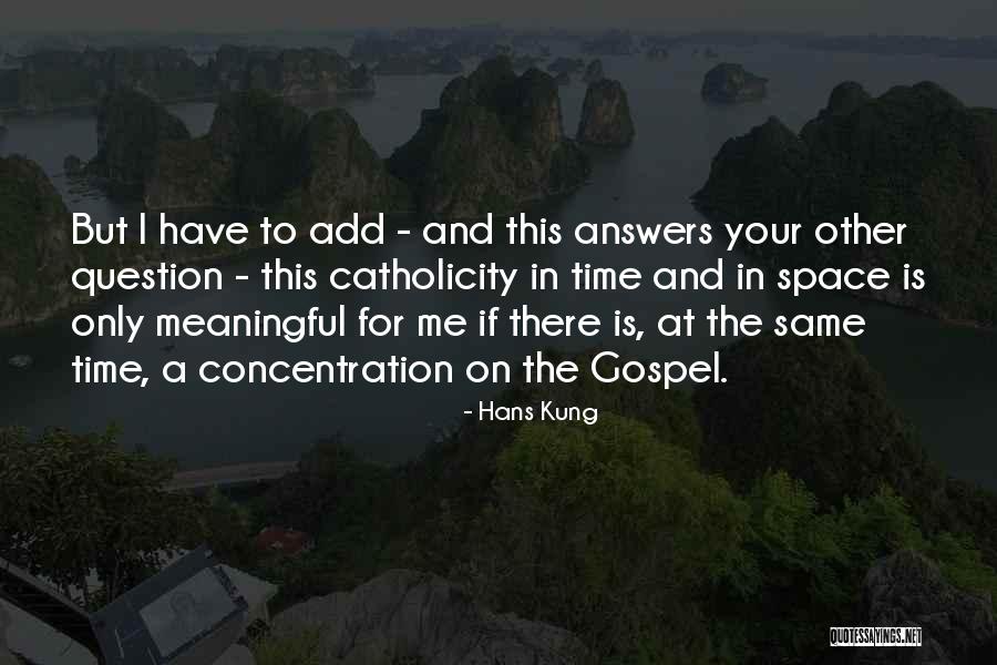 Time Answers Quotes By Hans Kung Time Answers Quotes By Hans Kung