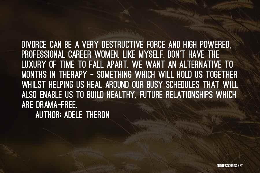 Time Apart In Relationships Quotes By Adele Theron