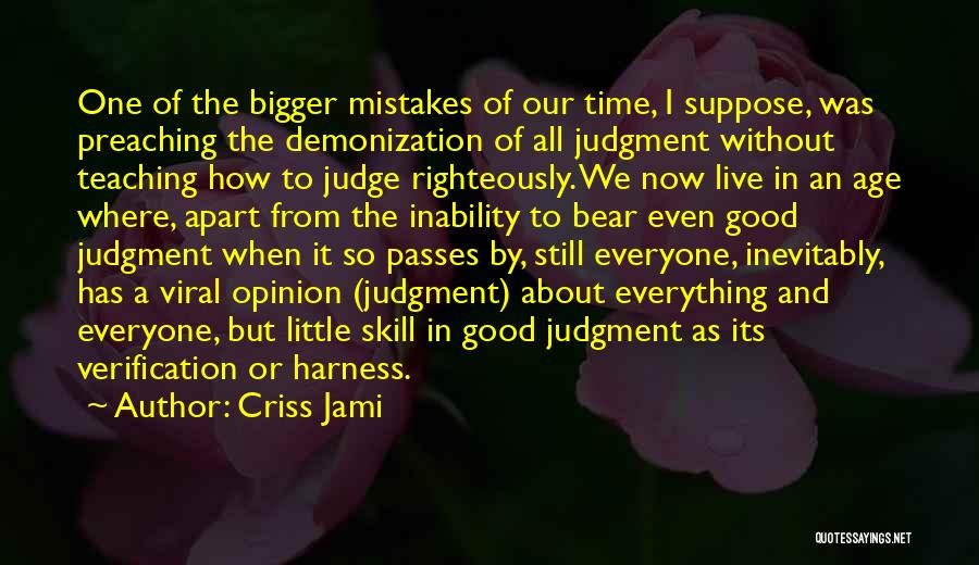 Time Apart Is Good Quotes By Criss Jami