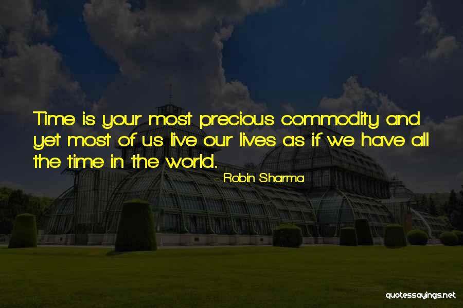 Time As A Commodity Quotes By Robin Sharma Time As A Commodity Quotes By Robin Sharma