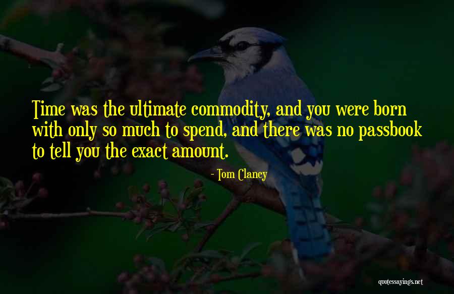 Time As A Commodity Quotes By Tom Clancy Time As A Commodity Quotes By Tom Clancy
