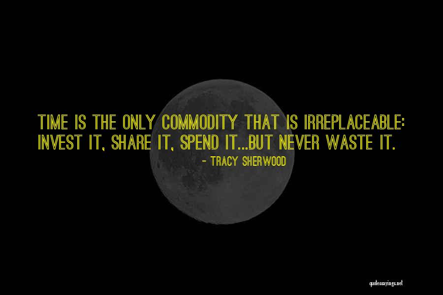Time As A Commodity Quotes By Tracy Sherwood Time As A Commodity Quotes By Tracy Sherwood