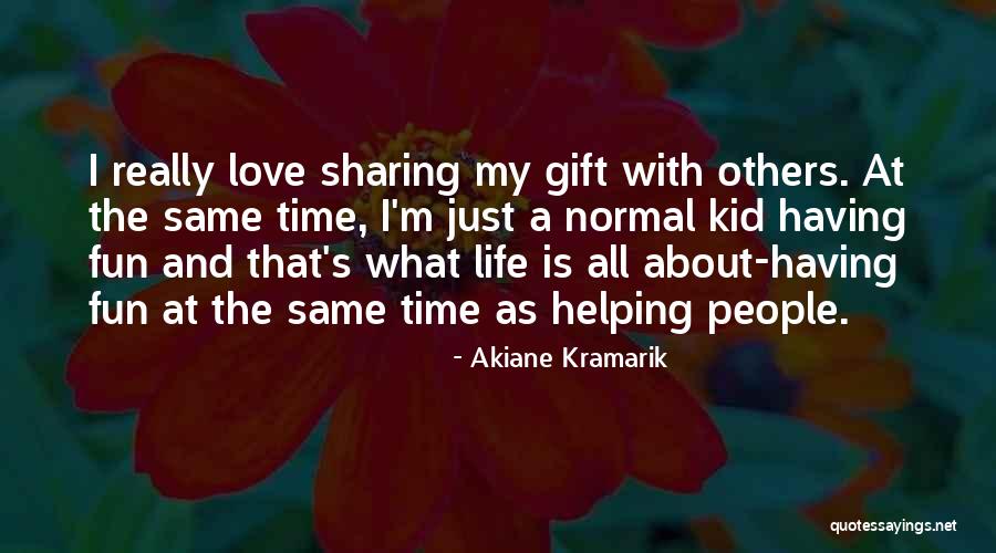 Time As A Gift Quotes By Akiane Kramarik Time As A Gift Quotes By Akiane Kramarik