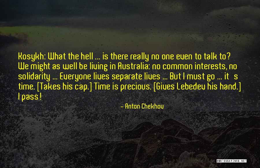 Time Australia Quotes By Anton Chekhov Time Australia Quotes By Anton Chekhov