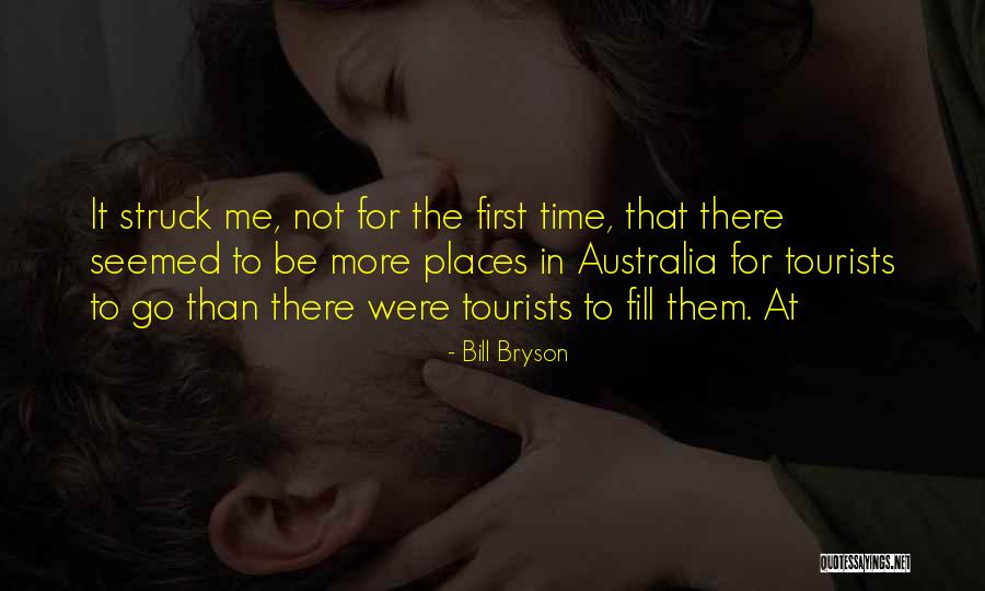Time Australia Quotes By Bill Bryson Time Australia Quotes By Bill Bryson