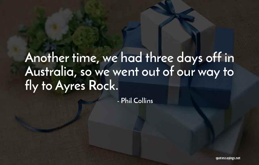 Time Australia Quotes By Phil Collins Time Australia Quotes By Phil Collins