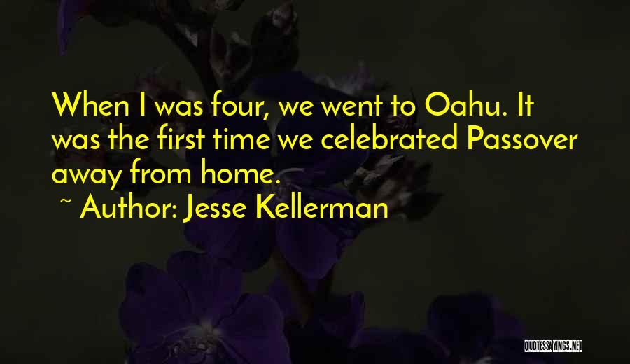 Time Away From Home Quotes By Jesse Kellerman