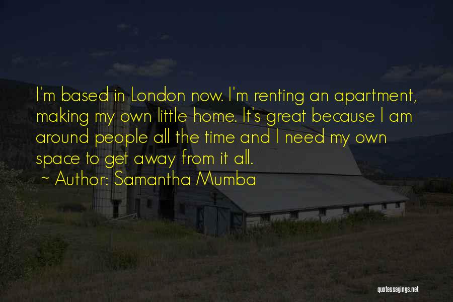 Time Away From Home Quotes By Samantha Mumba