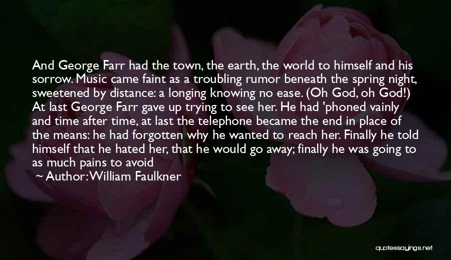 Time Away From Home Quotes By William Faulkner