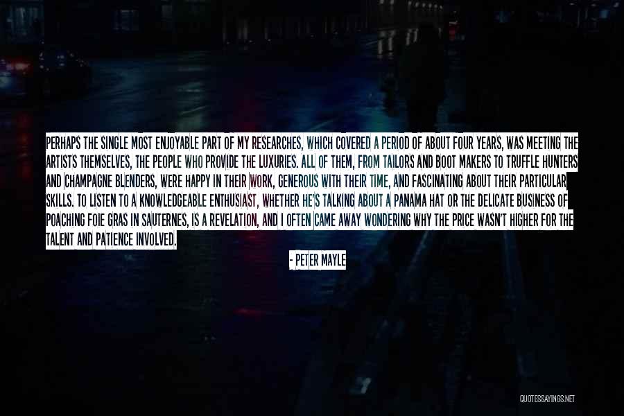Time Away From Work Quotes By Peter Mayle Time Away From Work Quotes By Peter Mayle