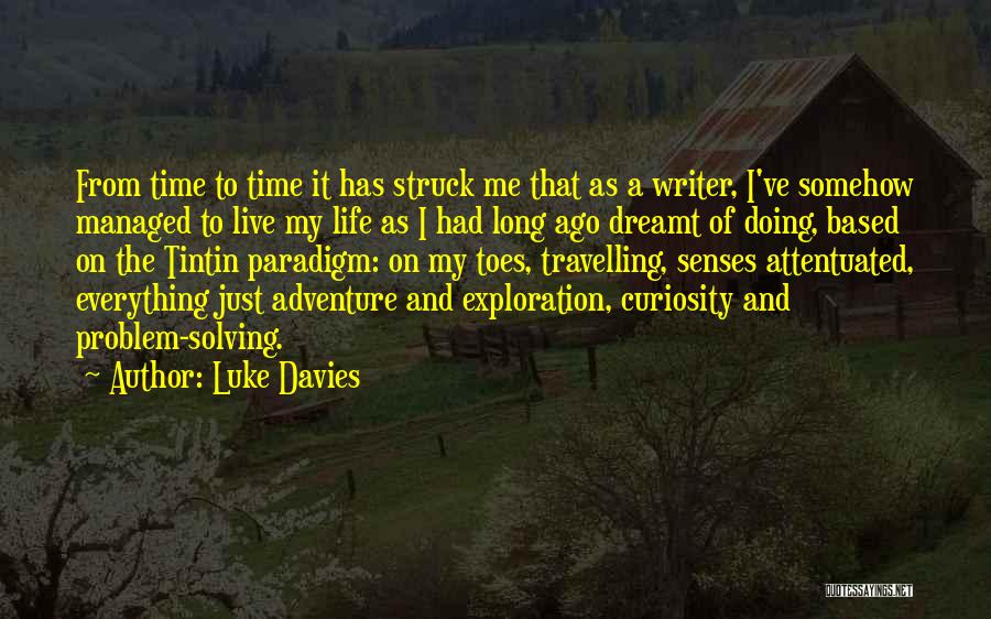 Time Based Art Quotes By Luke Davies