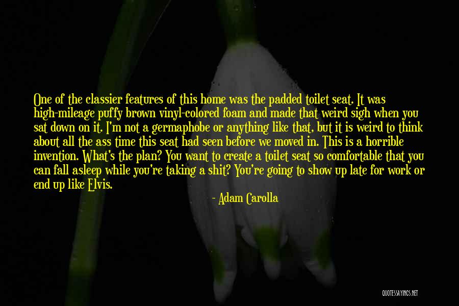 Time Before Adam Quotes By Adam Carolla Time Before Adam Quotes By Adam Carolla