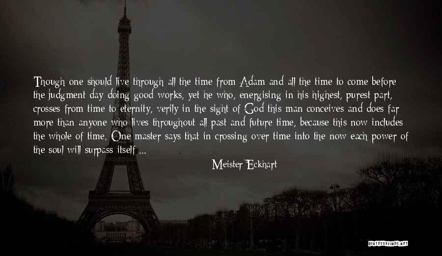 Time Before Adam Quotes By Meister Eckhart Time Before Adam Quotes By Meister Eckhart