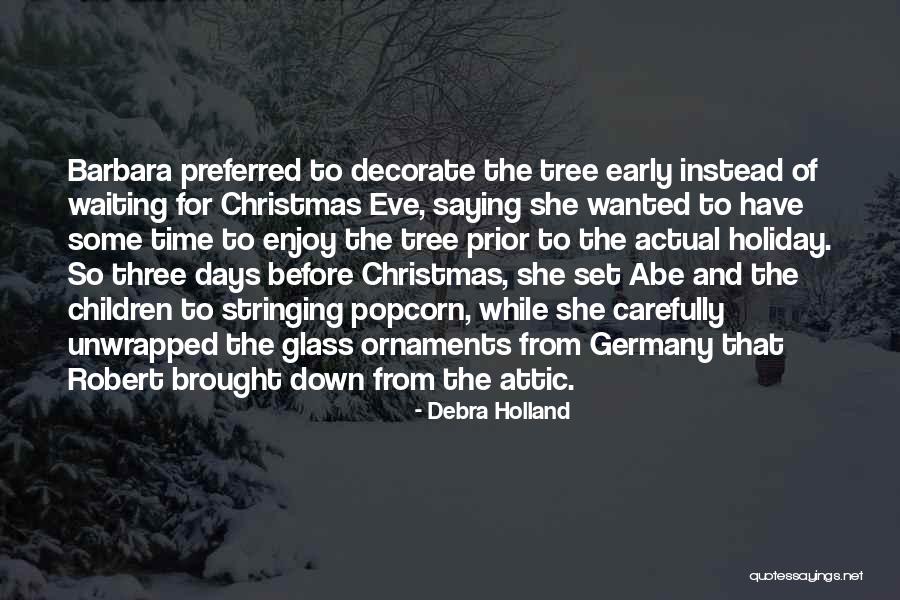 Time Before Christmas Quotes By Debra Holland Time Before Christmas Quotes By Debra Holland