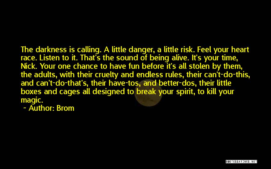 Time Being Endless Quotes By Brom