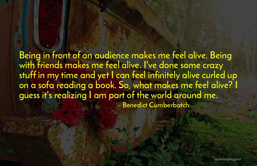 Time Being Friends Quotes By Benedict Cumberbatch