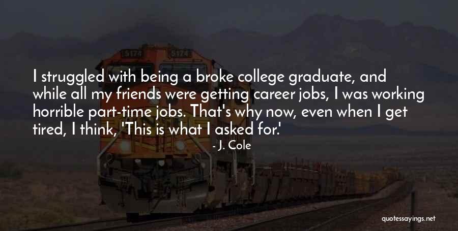 Time Being Friends Quotes By J. Cole