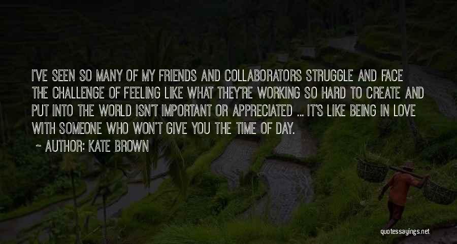Time Being Friends Quotes By Kate Brown