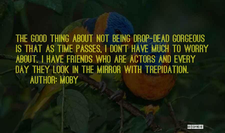 Time Being Friends Quotes By Moby