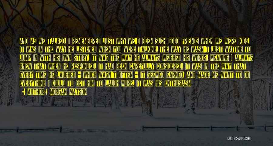 Time Being Friends Quotes By Morgan Matson Time Being Friends Quotes By Morgan Matson