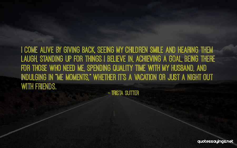 Time Being Friends Quotes By Trista Sutter