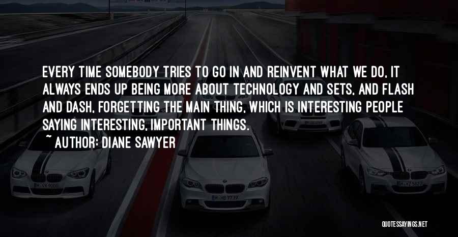 Time Being Important Quotes By Diane Sawyer