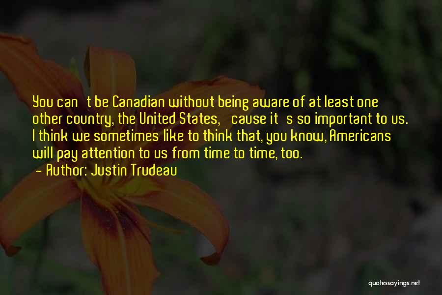 Time Being Important Quotes By Justin Trudeau