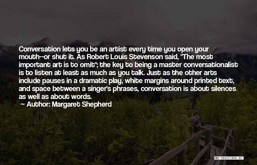 Time Being Important Quotes By Margaret Shepherd