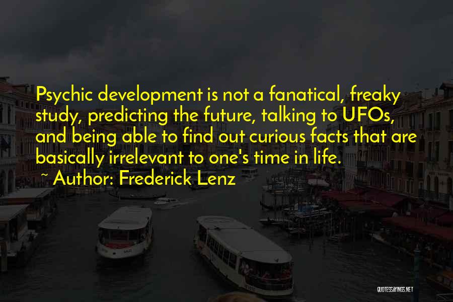 Time Being Irrelevant Quotes By Frederick Lenz