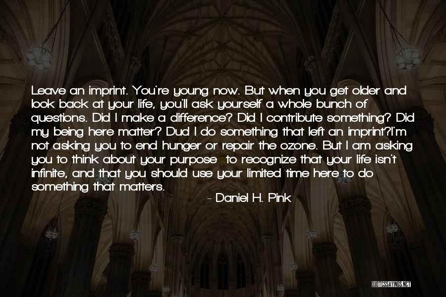 Time Being Limited Quotes By Daniel H. Pink Time Being Limited Quotes By Daniel H. Pink