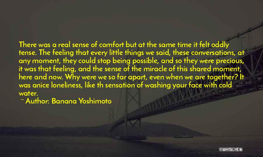 Time Being Precious Quotes By Banana Yoshimoto