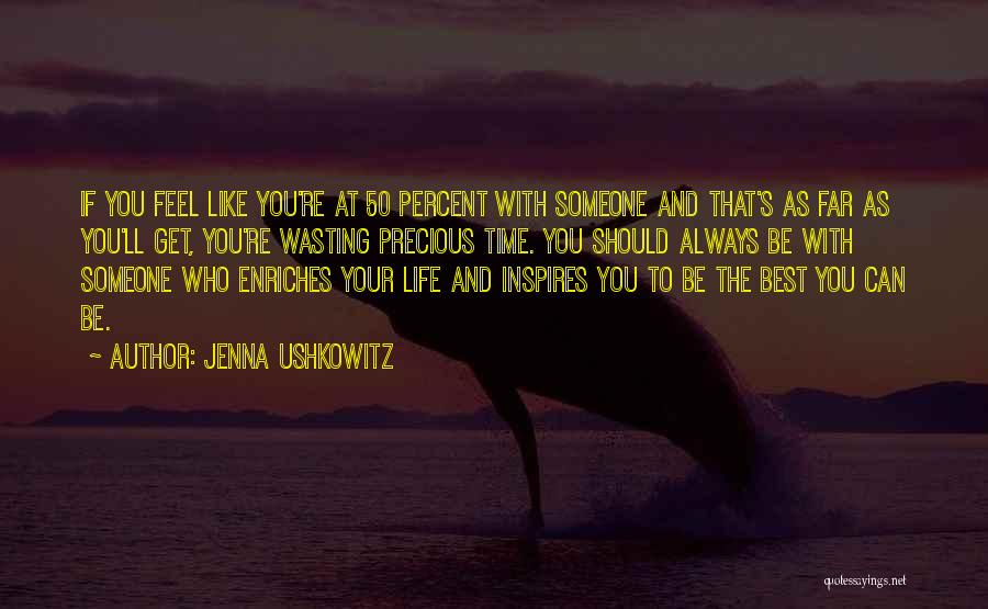 Time Being Precious Quotes By Jenna Ushkowitz