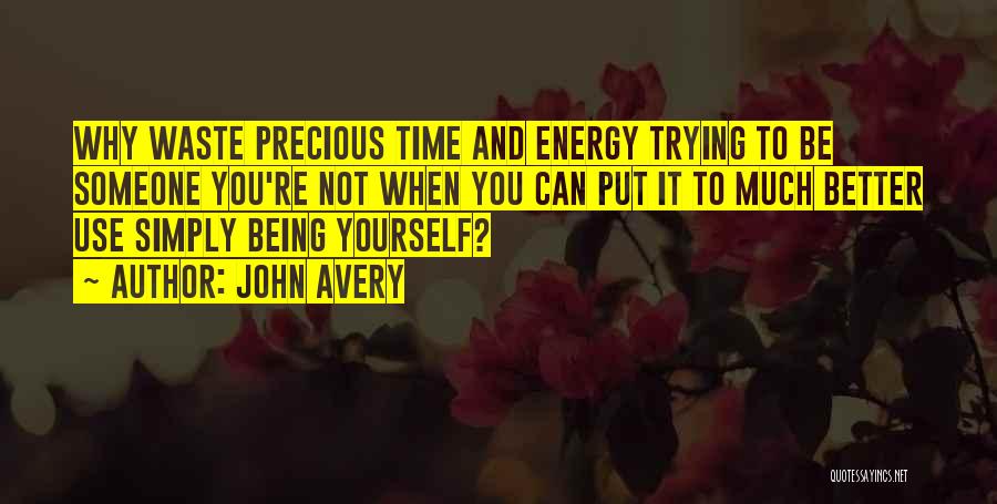 Time Being Precious Quotes By John Avery