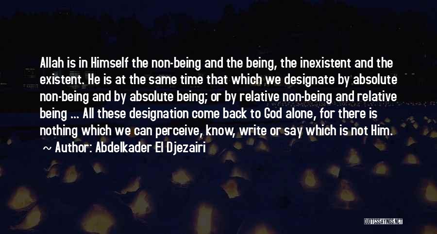 Time Being Relative Quotes By Abdelkader El Djezairi