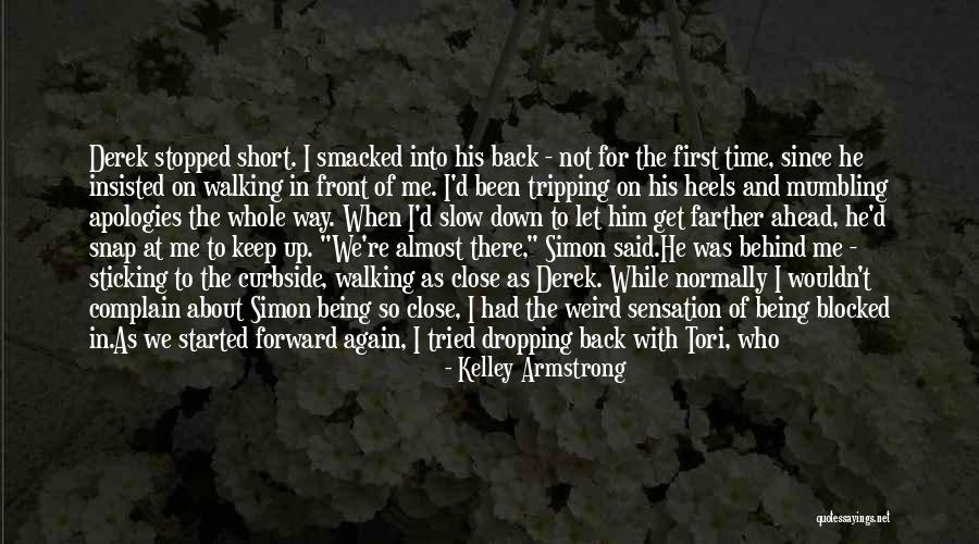 Time Being Short Quotes By Kelley Armstrong