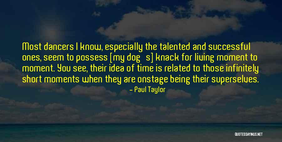 Time Being Short Quotes By Paul Taylor