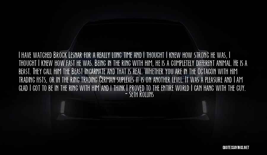 Time Being So Fast Quotes By Seth Rollins