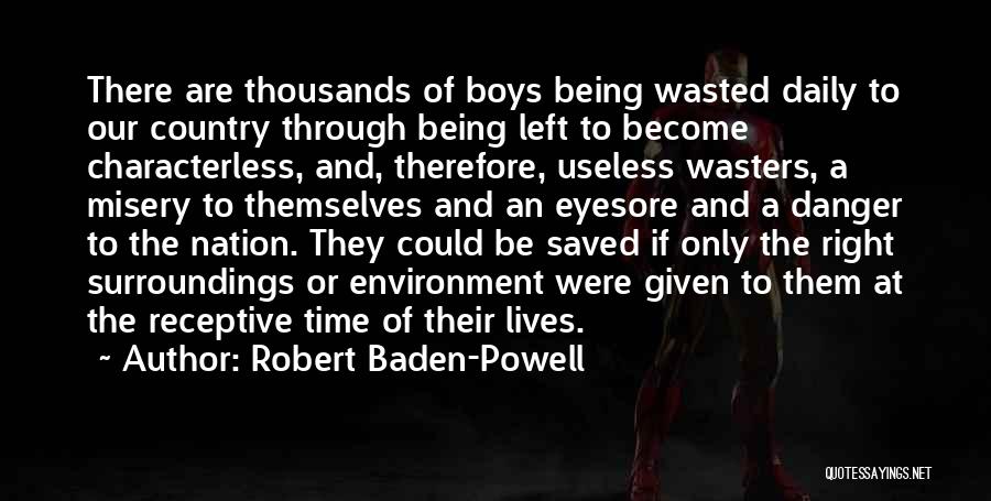 Time Being Wasted Quotes By Robert Baden-Powell