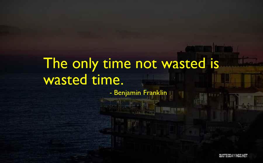 Time Benjamin Franklin Quotes By Benjamin Franklin Time Benjamin Franklin Quotes By Benjamin Franklin
