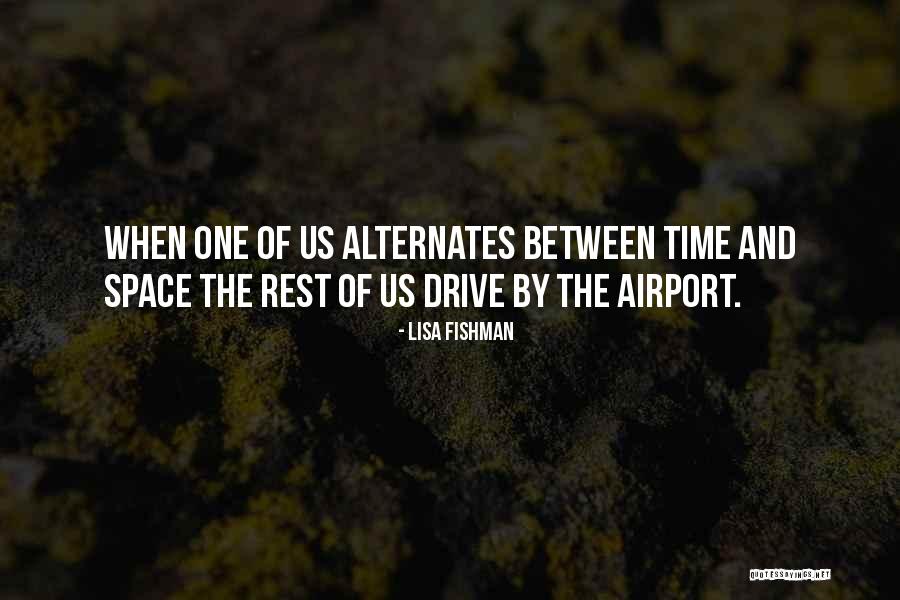 Time Between Us Quotes By Lisa Fishman Time Between Us Quotes By Lisa Fishman