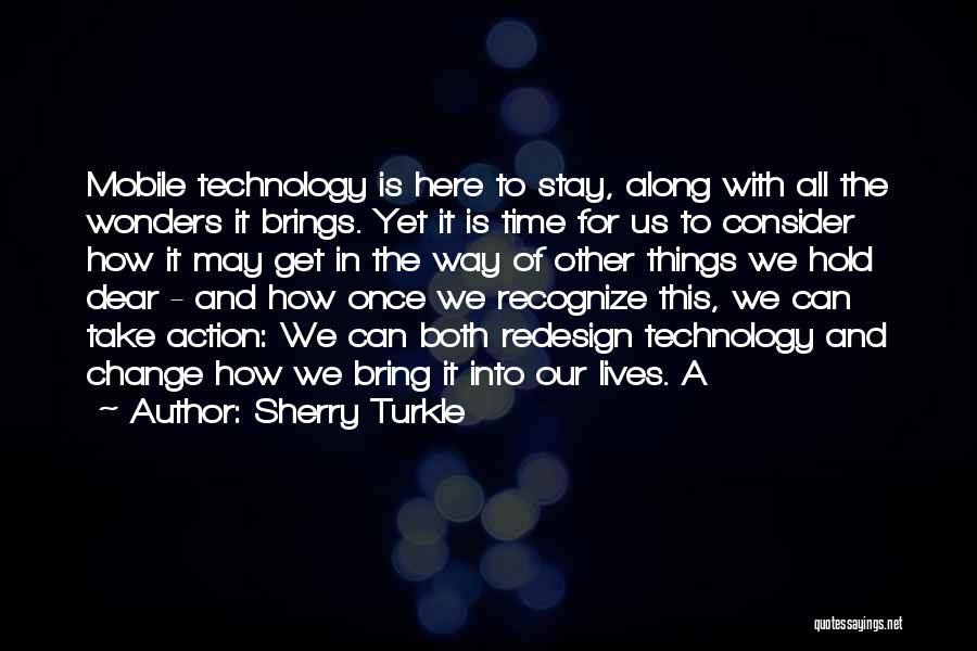 Time Brings Change Quotes By Sherry Turkle
