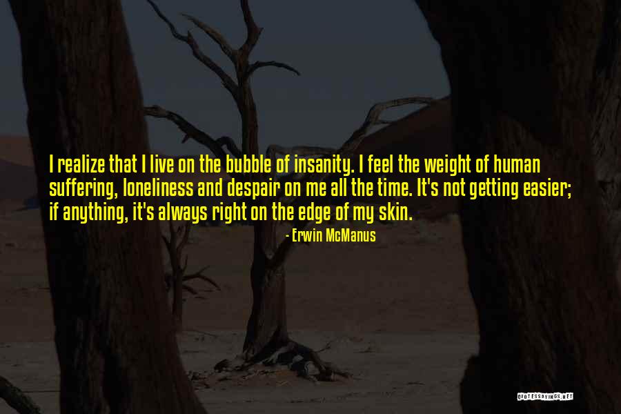 Time Bubble Quotes By Erwin McManus Time Bubble Quotes By Erwin McManus